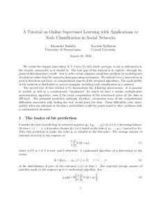A Tutorial on Online Supervised Learning with Applications to Node Classification in Social Networks Alexander Rakhlin University of Pennsylvania  Karthik Sridharan
