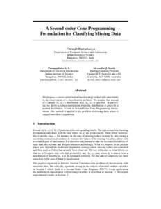 A Second order Cone Programming Formulation for Classifying Missing Data Chiranjib Bhattacharyya Department of Computer Science and Automation Indian Institute of Science