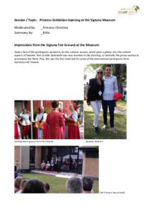 Session / Topic: Princess Exhibition Opening at the Sigtuna Museum Moderated by: Summary by: _Princess Christina _Brita