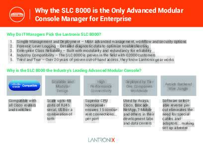 Why the SLC 8000 is the Only Advanced Modular Console Manager for Enterprise Why Do IT Managers Pick the Lantronix SLC 8000? 1.	 2.	 3.