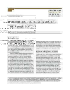 February 2010, Number[removed]WHY DID SOME EMPLOYERS SUSPEND THEIR 401(k) MATCH? By Alicia H. Munnell and Laura Quinby*