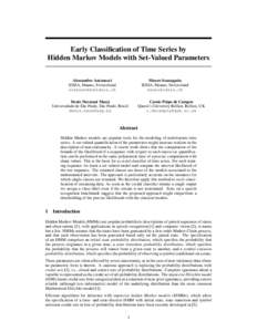 Early Classification of Time Series by Hidden Markov Models with Set-Valued Parameters Mauro Scanagatta IDSIA, Manno, Switzerland 