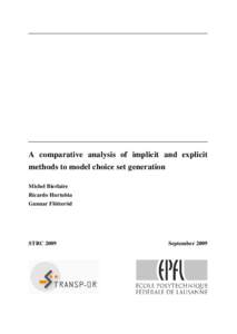 A comparative analysis of implicit and explicit methods to model choice set generation Michel Bierlaire Ricardo Hurtubia Gunnar Flötteröd