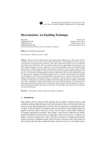 Data Mining and Knowledge Discovery, 6, 393–423, 2002 c 2002 Kluwer Academic Publishers. Manufactured in The Netherlands.  Discretization: An Enabling Technique HUAN LIU