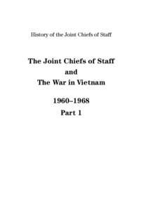 History of the Joint Chiefs of Staff  The Joint Chiefs of Staff and The War in Vietnam 1960–1968