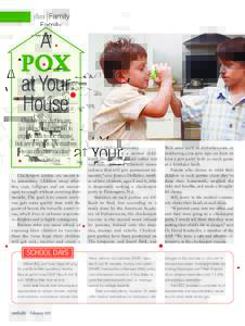 A POX at Your House Chickenpox parties are an old-school method to