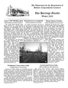 The Association for the Preservation of Historic Congressional Cemetery The Heritage Gazette Winter 2005 Sousa’s 150th Birthday Bash Memorial Grove Completed