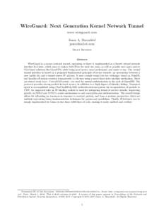 WireGuard: Next Generation Kernel Network Tunnel www.wireguard.com Jason A. Donenfeld  Draft Revision