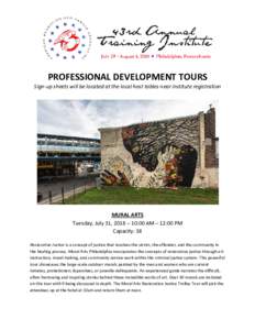 PROFESSIONAL DEVELOPMENT TOURS  Sign-up sheets will be located at the local host tables near institute registration MURAL ARTS Tuesday, July 31, 2018 – 10:00 AM – 12:00 PM