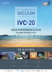 www.ivc20.com  20 th INTERNATIONAL VACUUM C O N G R E S S