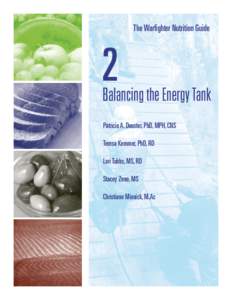 The Warfighter Nutrition Guide  2 Balancing the Energy Tank Patricia A. Deuster, PhD, MPH, CNS