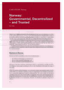 CASE STUDY: Norway  Norway: Governmental, Decentralized – and Trusted Kåre Vollan