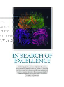 IN SEARCH OF EXCELLENCE Excellence is a journey and not a destination. In science it implies perpetual efforts to advance the frontiers of knowledge. This often leads to progressively increasing specialization and emerge