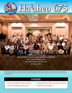 To Cherish with pride  Volume 2 • No. 3 July/September 2010 Ha‘aheo 675 Official Publication of the Plumbers and Fitters United Association Local 675, AFL-CIO