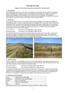 Fastheugh Hill (28B) Report of hill survey carried out by Alan Dawson on 30 MarchIntroduction The purpose of this survey was to test the survey equipment and methods, and to measure the height and drop of Fasthe