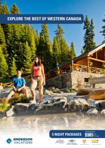 BANFF LAKE LOUISE/PAUL ZIZKA  Explore the Best of Western Canada 5 NIGHT PACKAGES