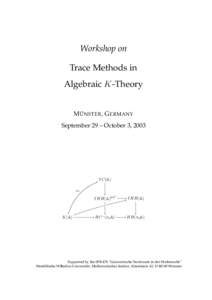 Workshop on Trace Methods in Algebraic K-Theory ¨ M UNSTER , G ERMANY