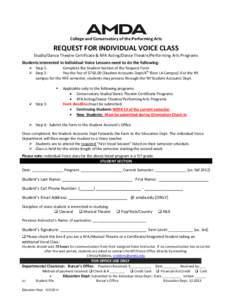 College and Conservatory of the Performing Arts  REQUEST FOR INDIVIDUAL VOICE CLASS Studio/Dance Theatre Certificate & BFA Acting/Dance Theatre/Performing Arts Programs Students interested in Individual Voice Lessons nee