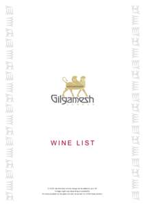 WINE LIST  A 12.5% discretionary service charge will be added to your bill. Vintage might vary depending on availability. All wines available by the glass can also be served in a 125ml measurement.