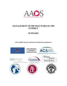 MANAGEMENT OF HIP FRACTURES IN THE ELDERLY SUMMARY This Guideline has been endorsed by the following organizations: