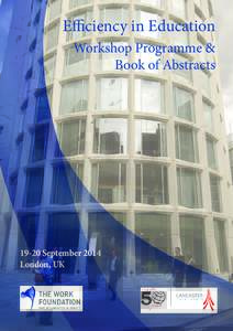 Efficiency in Education Workshop Programme & Book of AbstractsSeptember 2014 London, UK
