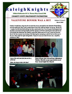 RaleighKnights Official Publication Of Fr. Thomas Price Council 2546 CHARITY UNITY FRATERNITY PATRIOTISM  VA L E N T I N E D I N N E R WA S A H I T
