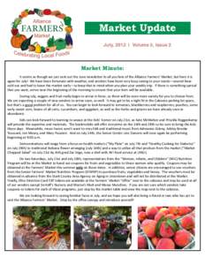 Market Update July, 2012 | Volume 5, Issue 2 Market Minute: 	
   It	
  seems	
  as	
  though	
  we	
  just	
  sent	
  out	
  the	
  June	
  newsle1er	
  to	
  all	
  you	
  fans	
  of	
  the	
  Alliance