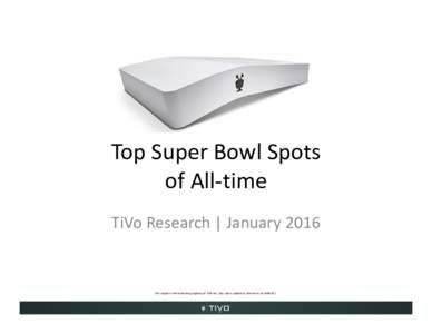 Interactive television / Digital video recorders / TiVo Inc. / Linux-based devices / TiVo / Television advertising / Super Bowl commercials / Budweiser / Advertising / Doritos