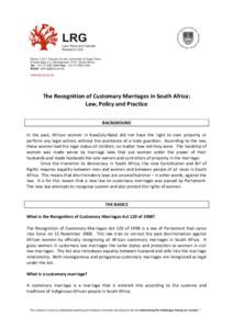 The Recognition of Customary Marriages in South Africa: Law, Policy and Practice BACKGROUND In the past, African women in KwaZulu-Natal did not have the right to own property or perform any legal actions without the assi