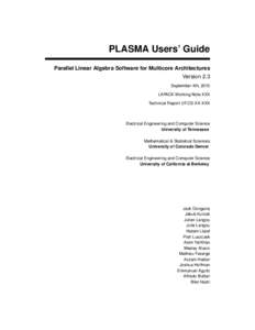 PLASMA Users’ Guide Parallel Linear Algebra Software for Multicore Architectures Version 2.3