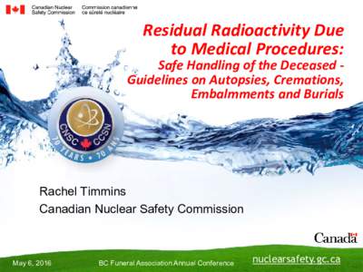 Residual Radioactivity Due to Medical Procedures: safe handling of the deceased - guidelines on autopsies, cremations, embalmments and burials