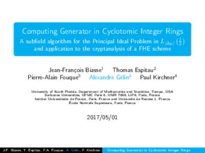 Computing Generator in Cyclotomic Integer Rings A subfield algorithm for the Principal Ideal Problem in L|∆K | and application to the cryptanalysis of a FHE scheme 1 2