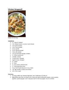 Chicken Stroganoff  Makes 6-8 Servings Ingredients:  2 T. olive oil, divided  1 lb. chicken breasts, cut into 1-inch chunks
