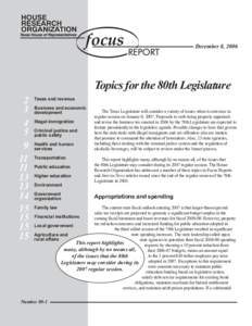 December 8, 2006  Topics for the 80th Legislature 2 3 4
