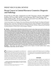 BREAST HEALTH GLOBAL INITIATIVE Blackwell Publishing Inc Breast Cancer in Limited-Resource Countries: Diagnosis and Pathology Roman Shyyan, MD, MSc,* Shahla Masood, MD,† Rajendra A. Badwe, MD, MBBS,‡
