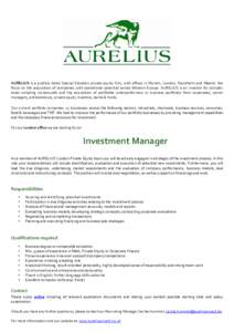 AURELIUS is a publicly-listed Special Situation private equity firm, with offices in Munich, London, Stockholm and Madrid. We focus on the acquisition of companies with operational potential across Western Europe. AURELI
