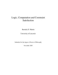 Logic, Computation and Constraint Satisfaction Barnaby D. Martin University of Leicester