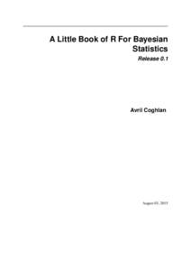 A Little Book of R For Bayesian Statistics Release 0.1 Avril Coghlan