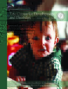 The Center for Development and Disability  T he Center for Development and Disability (CDD) is New Mexico’s University Center for Excellence in Developmental Disability Education, Research and Service (previously know