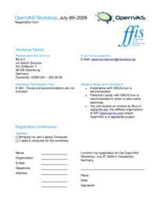 OpenVAS Workshop, July 8th 2009 Registration form Workshop Details Please send this form to: ffis e.V.