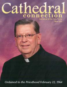 Cathedral of the Holy Trinity New Ulm Ordained to the Priesthood February 22, 1964  A Message from Msgr. John