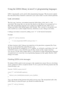 Using the LEDA library in non-C++ programming languages LEDA’s functionality can be used in other programming languages. This document explains how the LEDA library should be connected to your code in order to avoid co