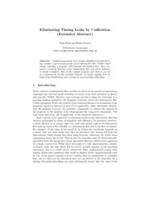 Eliminating Timing Leaks by Unification (Extended Abstract) Boris K¨opf and Heiko Mantel ETH Z¨ urich, Switzerland {boris.koepf,heiko.mantel}@inf.ethz.ch