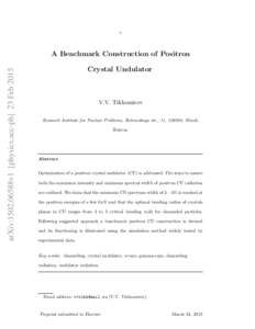 v  arXiv:1502.06588v1 [physics.acc-ph] 23 Feb 2015 A Benchmark Construction of Positron Crystal Undulator