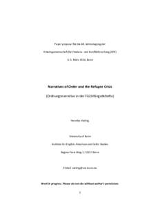 Paper proposal für die 48. Jahrestagung der Arbeitsgemeinschaft für Friedens- und Konfliktforschung (AFKMärz 2016, Bonn Narratives of Order and the Refugee Crisis (Ordnungsnarrative in der Flüchtlingsdebatte)