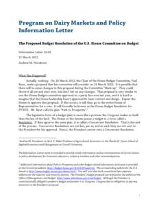 Program on Dairy Markets and Policy Information Letter The Proposed Budget Resolution of the U.S. House Committee on Budget Information LetterMarch 2012 Andrew M. Novakovic