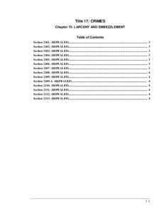 Title 17: CRIMES Chapter 73: LARCENY AND EMBEZZLEMENT Table of Contents Section Section Section