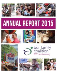 Annual Report 2015  Our Family Coalition Annual ReportFrom the Executive Director