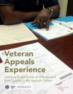 Veteran Appeals Experience Listening to the Voices of Veterans and their Journey in the Appeals System
