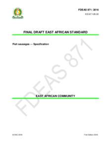 FDEAS 871: 2016 ICSFINAL DRAFT EAST AFRICAN STANDARD  Fish sausages — Specification